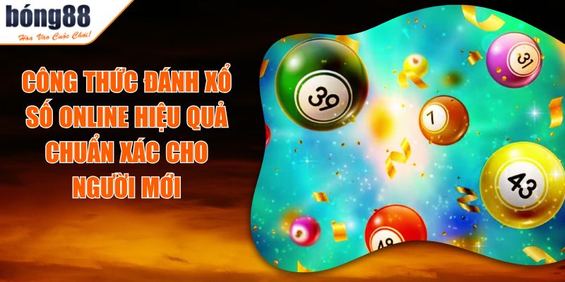 Công Thức Đánh Xổ Số Online Hiệu Quả Chuẩn Xác Cho Người Mới 3 Công Thức Đánh Xổ Số Online Hiệu Quả Chuẩn Xác Cho Người Mới